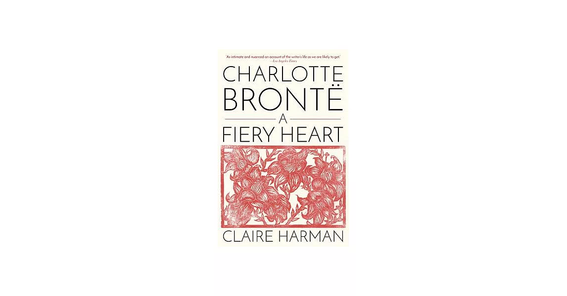 Charlotte Brontë: A Fiery Heart | 拾書所