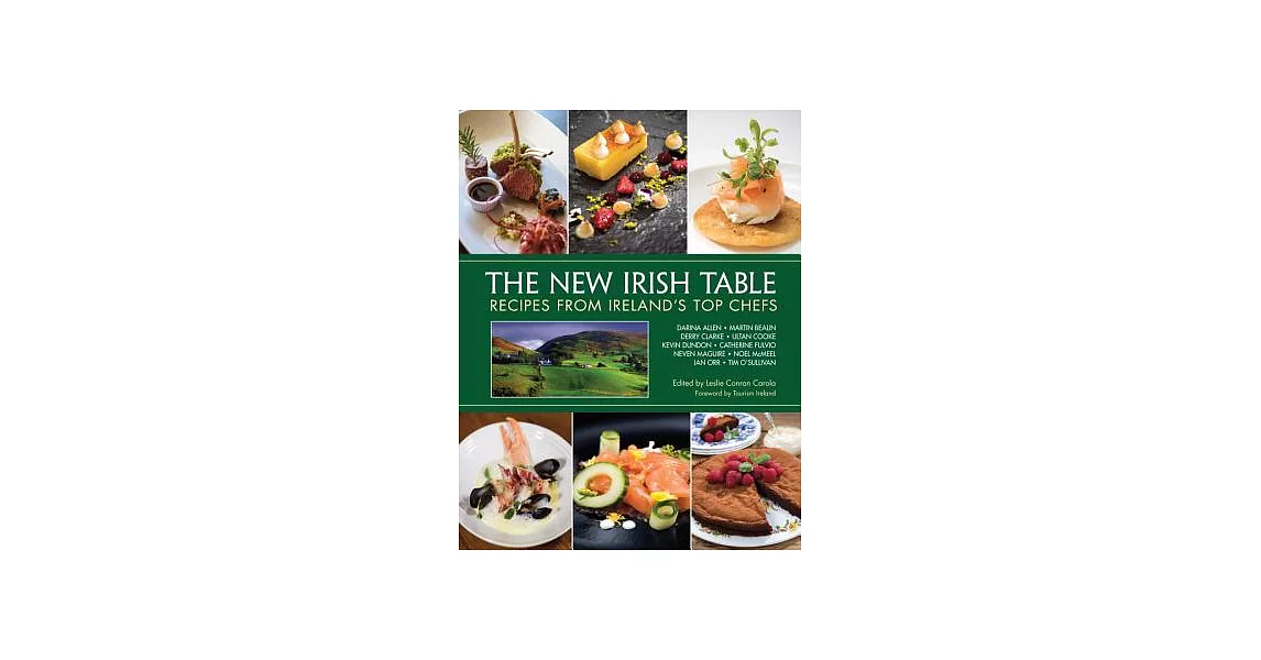 The New Irish Table: Recipes from Ireland’s Top Chefs | 拾書所