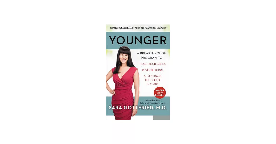 Younger: A Breakthrough Program to Reset Your Genes, Reverse Aging, and Turn Back the Clock 10 Years | 拾書所