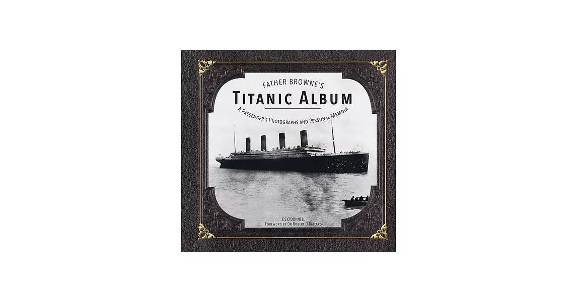 Father Browne’s Titanic Album | 拾書所