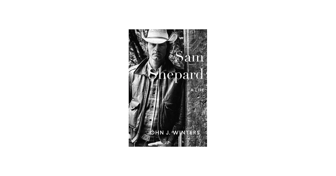 Sam Shepard: A Life | 拾書所
