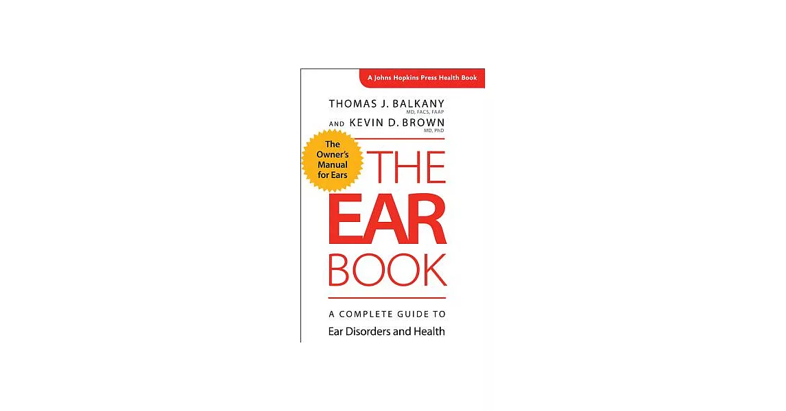 The Ear Book: A Complete Guide to Ear Disorders and Health | 拾書所