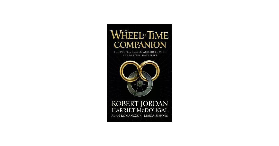 The Wheel of Time Companion: The People, Places, and History of the Bestselling Series | 拾書所