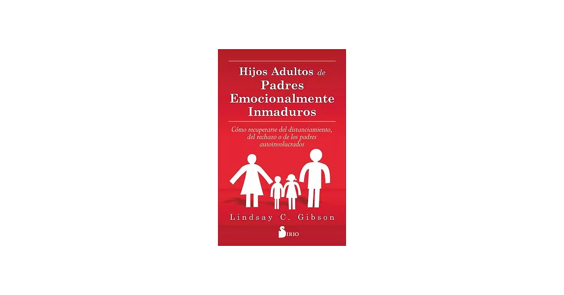 Hijos Adultos de Padres Emocionalmente Inmaduros | 拾書所