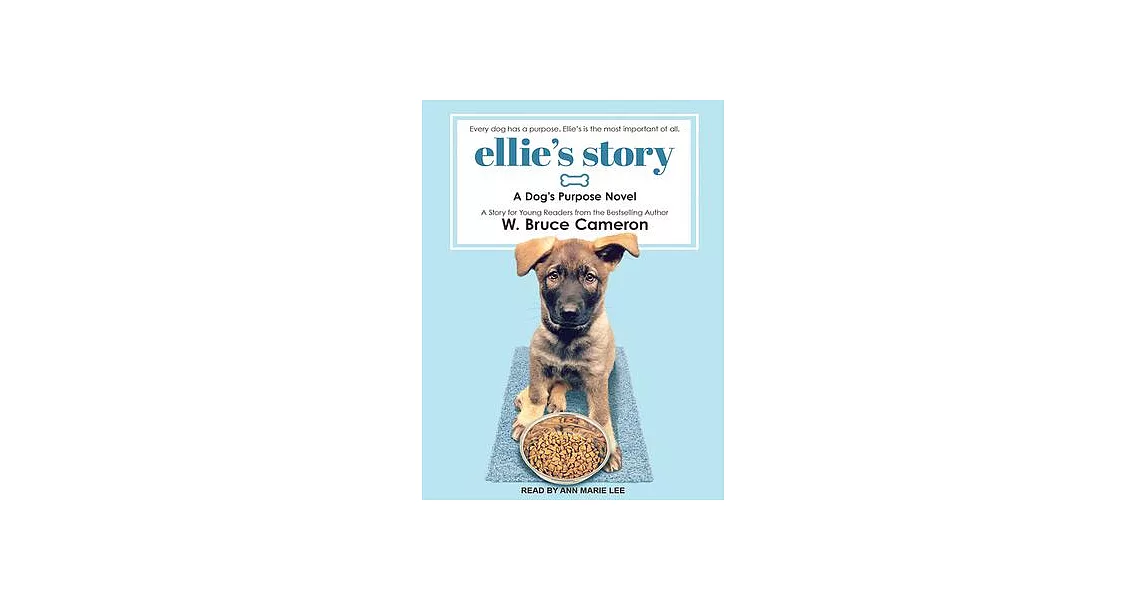 博客來-Ellie’s Story: Every Dog Has a Purpose, Ellie’s is the Most ...