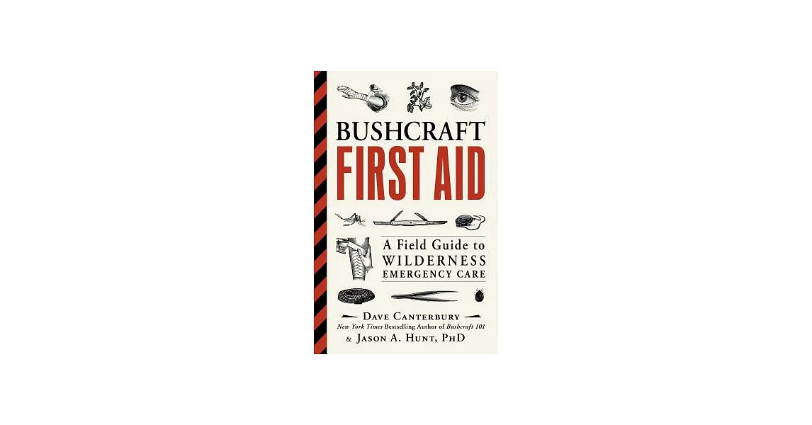 Bushcraft First Aid: A Field Guide to Wilderness Emergency Care | 拾書所