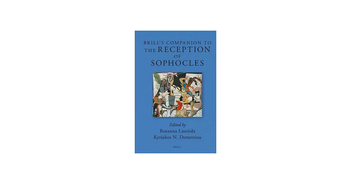 Brill’s Companion to the Reception of Sophocles | 拾書所