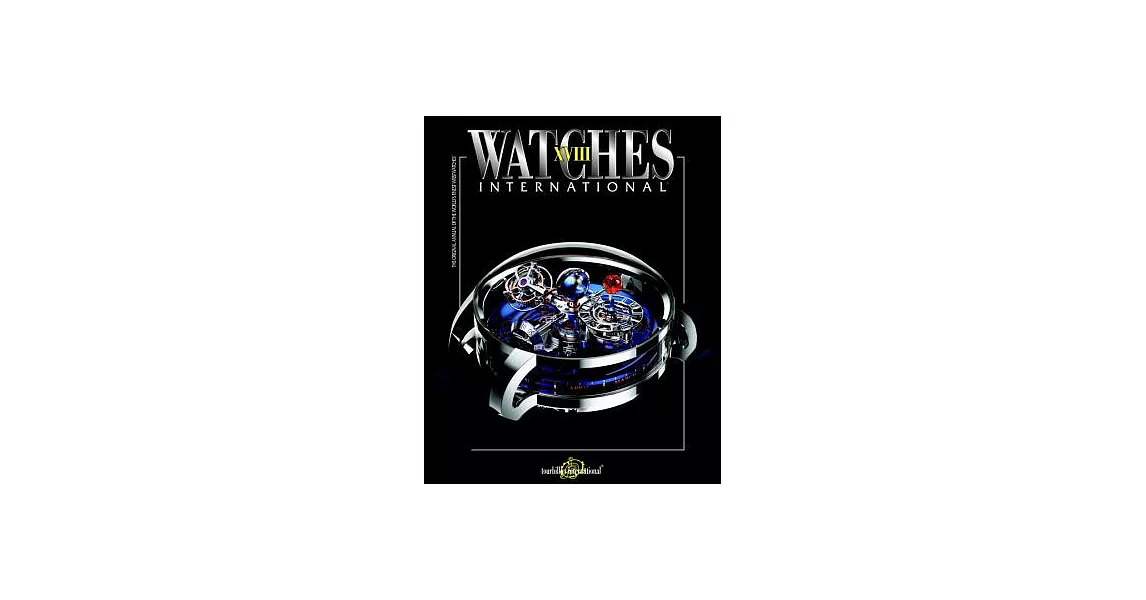 Watches International: The Original Annual of the World’s Finest Watches | 拾書所