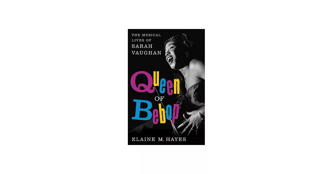 Queen of Bebop: The Musical Lives of Sarah Vaughan | 拾書所