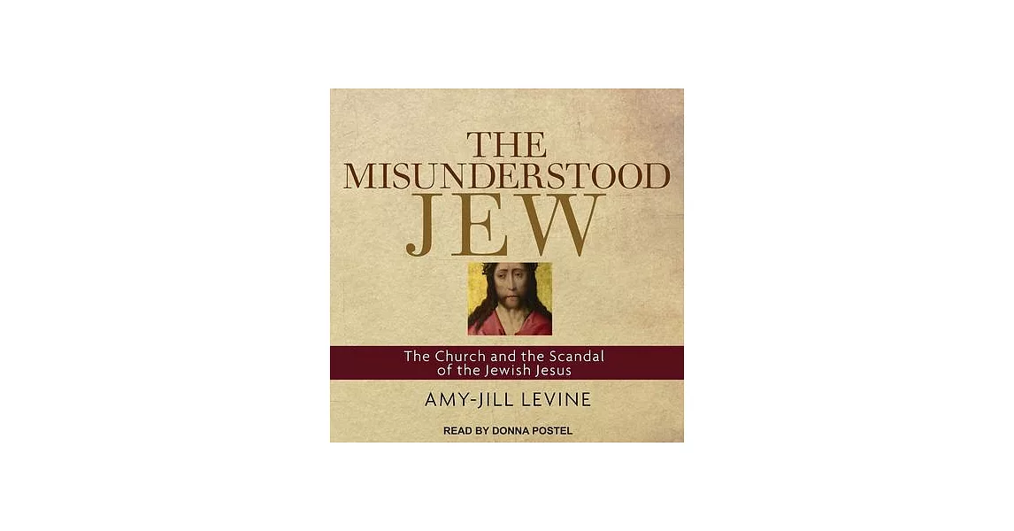 The Misunderstood Jew: The Church and the Scandal of the Jewish Jesus | 拾書所