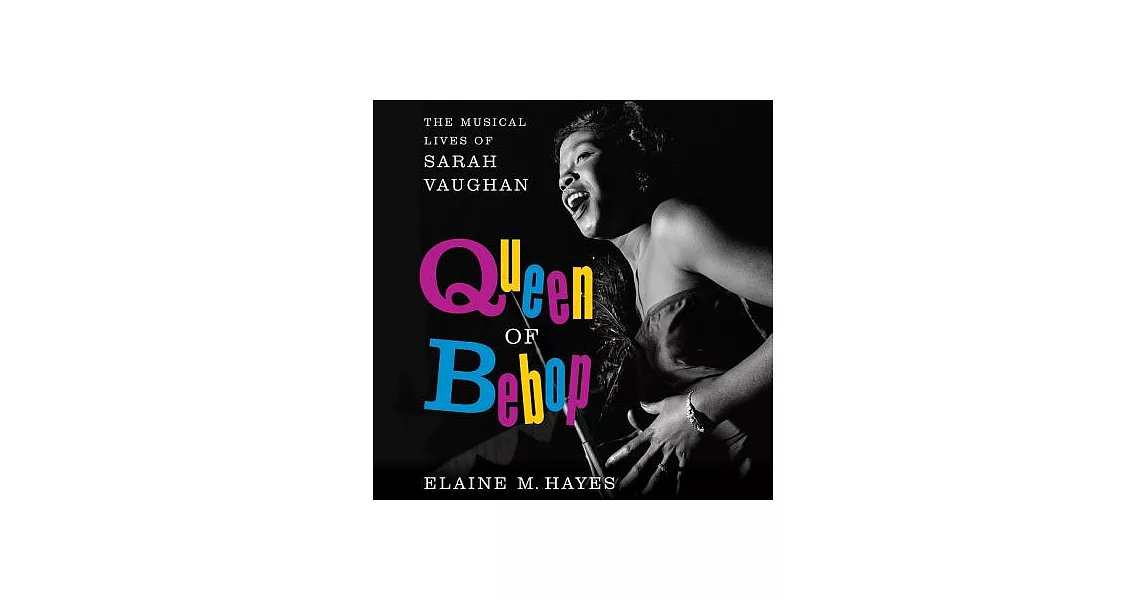 Queen of Bebop: The Musical Lives of Sarah Vaughan | 拾書所