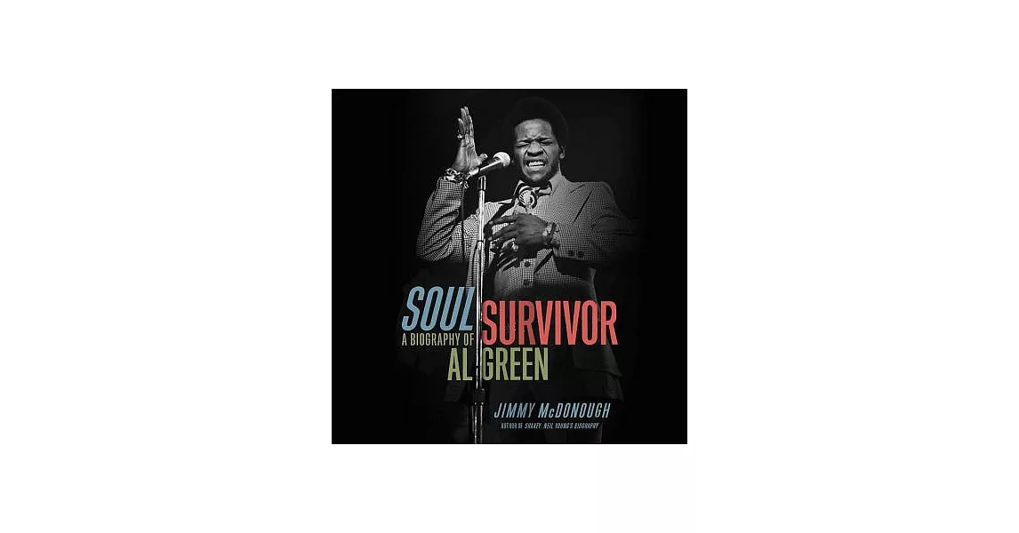 Soul Survivor: A Biography of Al Green | 拾書所