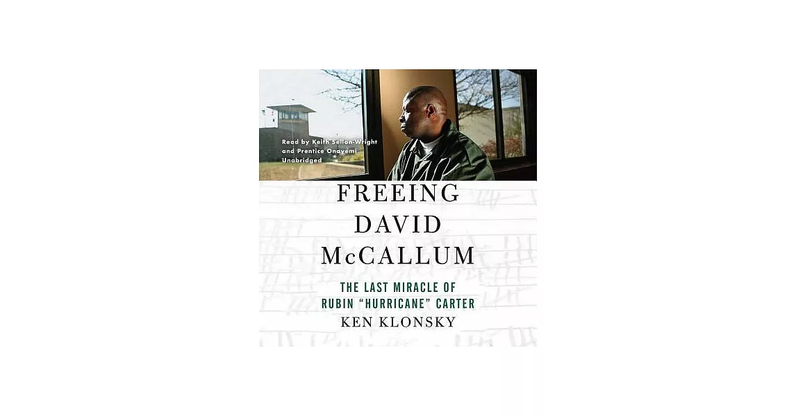 Freeing David Mccallum: The Last Miracle of Rubin Hurricane Carter | 拾書所