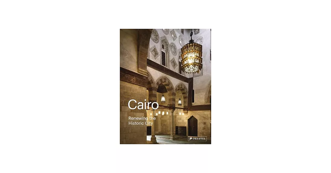 Cairo: Renewing the Historic City | 拾書所