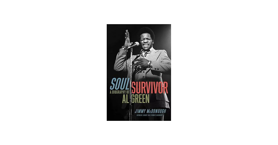 Soul Survivor: A Biography of Al Green | 拾書所