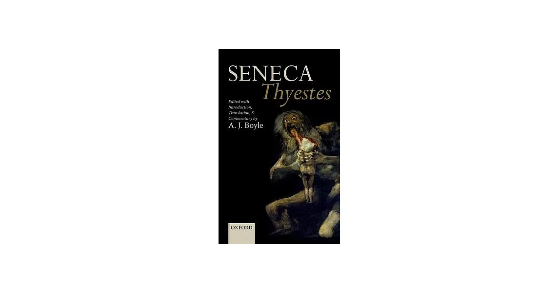 Seneca: Thyestes: Edited with Introduction, Translation, and Commentary | 拾書所