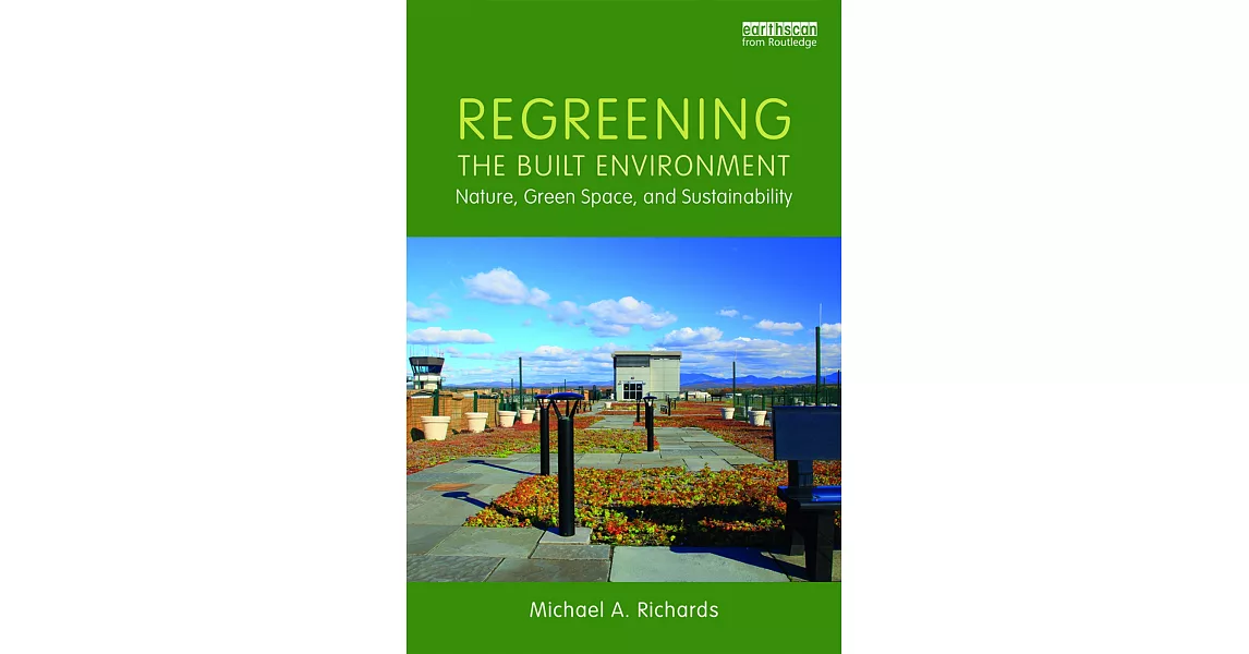 Regreening the Built Environment: Nature, Green Space, and Sustainability | 拾書所