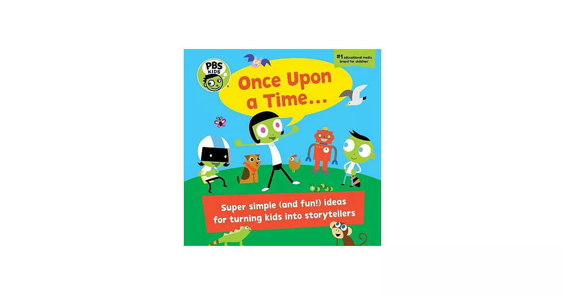 PBS Kids Once Upon a Time. . .: A Handbook for Little Storytellers | 拾書所