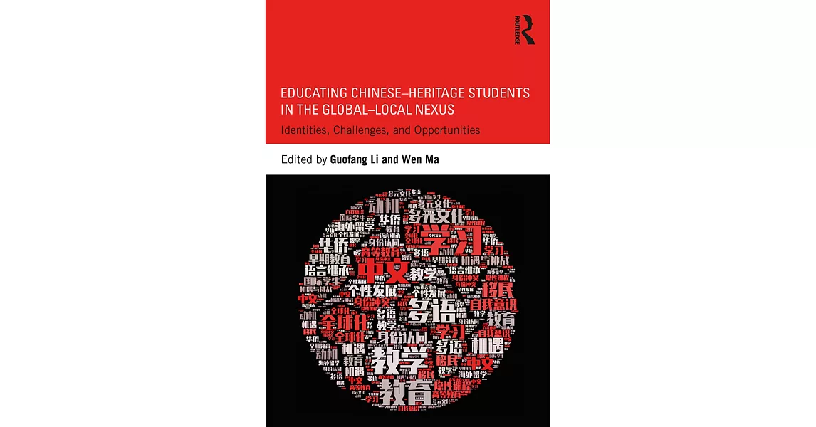 Educating Chinese-Heritage Students in the Global-Local Nexus: Identities, Challenges, and Opportunities | 拾書所