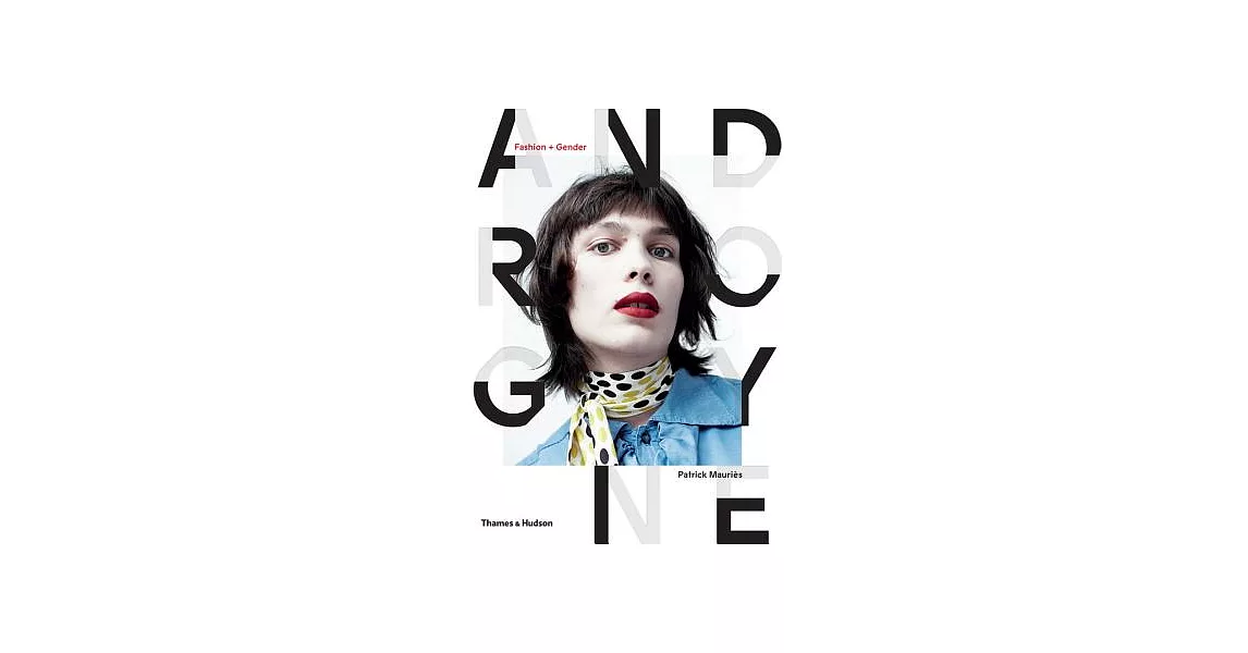 Androgyne: Fashion + Gender | 拾書所