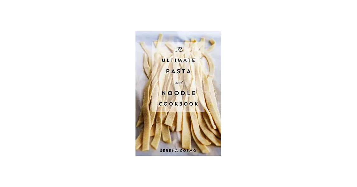 The Ultimate Pasta and Noodle Cookbook | 拾書所