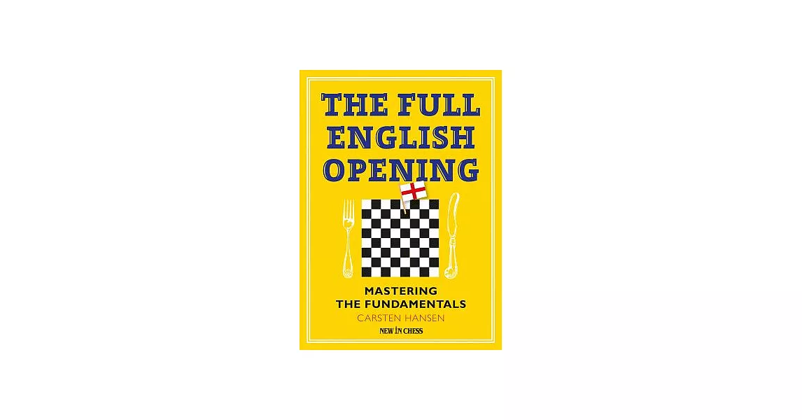 The Full English Opening: Mastering the Fundamentals | 拾書所