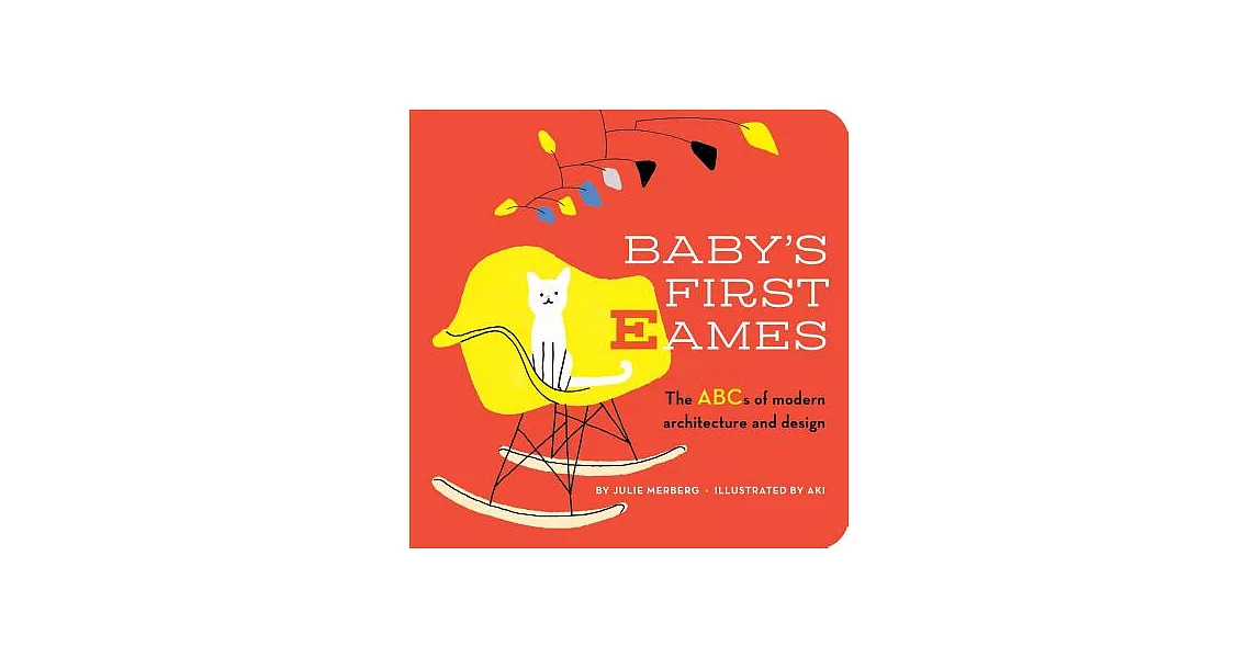 博客來Baby’s First Eames The ABCs of Modern Architecture and Design
