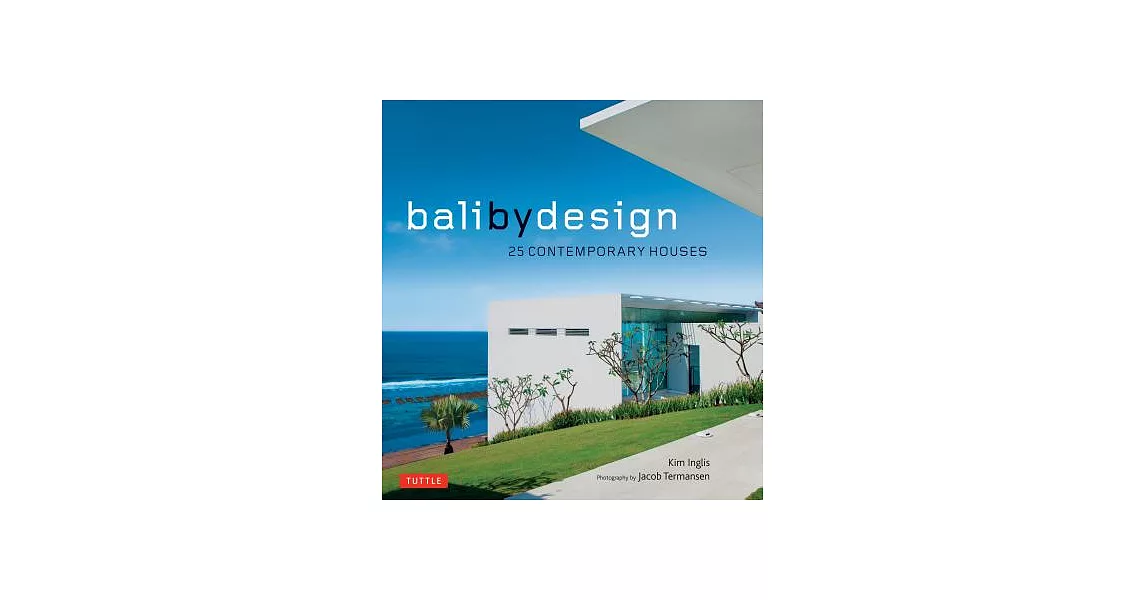 Bali by Design: 25 Contemporary Houses | 拾書所