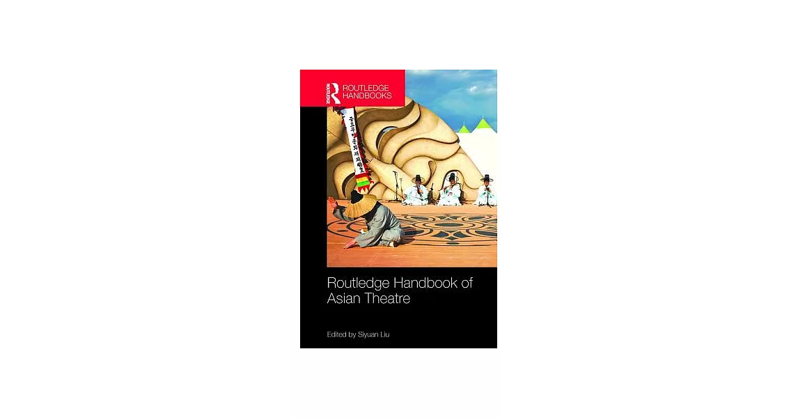 Routledge Handbook of Asian Theatre | 拾書所