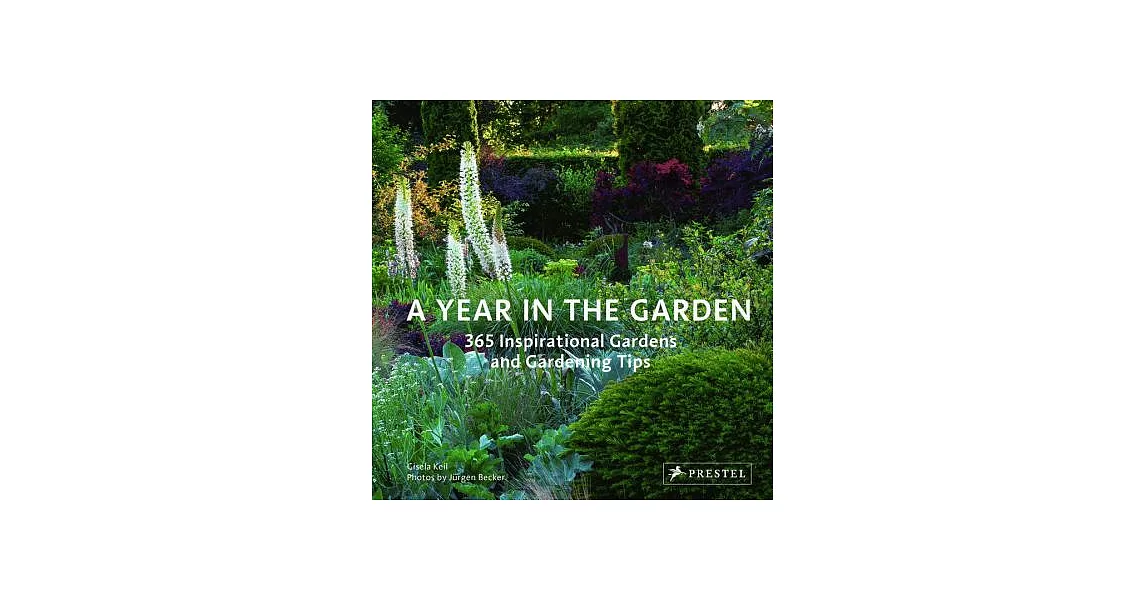 A Year in the Garden: 365 Inspirational Gardens and Gardening Tips | 拾書所