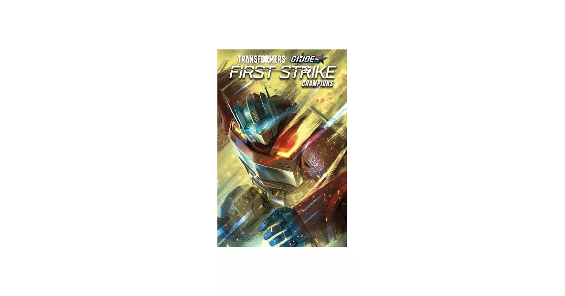Transformers/ G.I. Joe: First Strike Champions | 拾書所