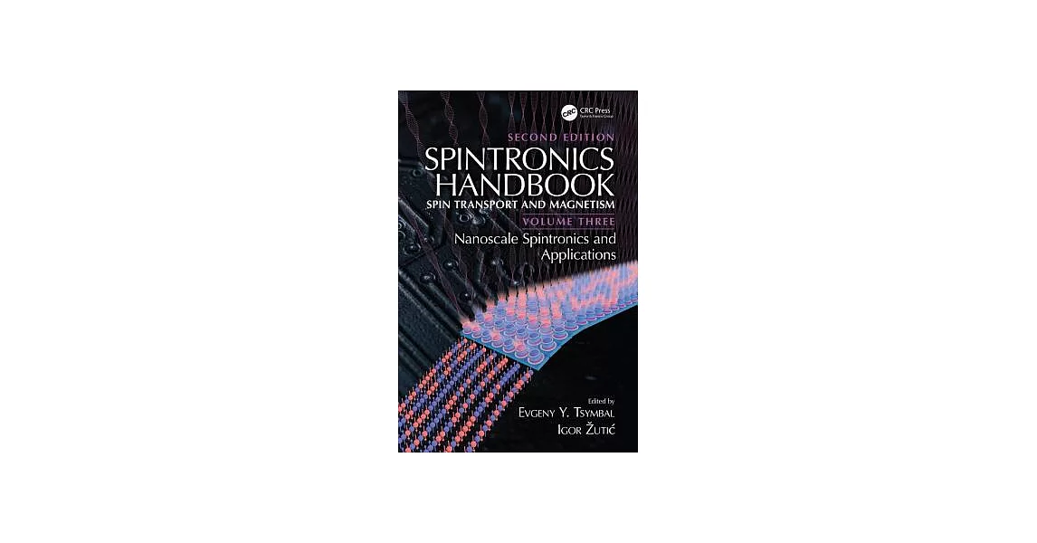 Spintronics Handbook: Spin Transport and Magnetism: Nanoscale Spintronics and Applications | 拾書所