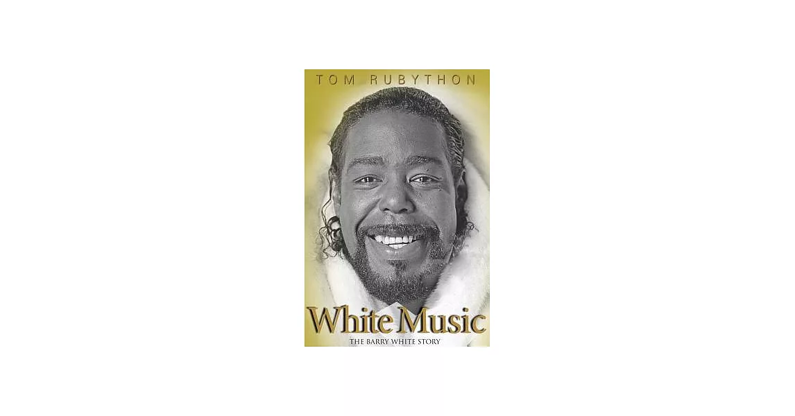 White Music: The Barry White Story | 拾書所