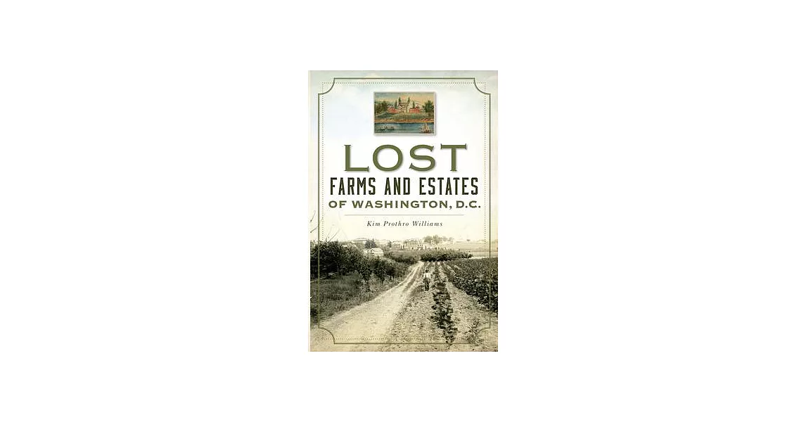 Lost Farms and Estates of Washington, D.C. | 拾書所