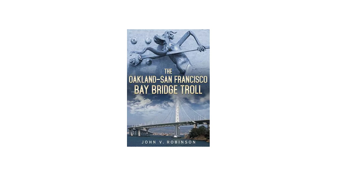 The Oakland-San Francisco Bay Bridge Troll | 拾書所