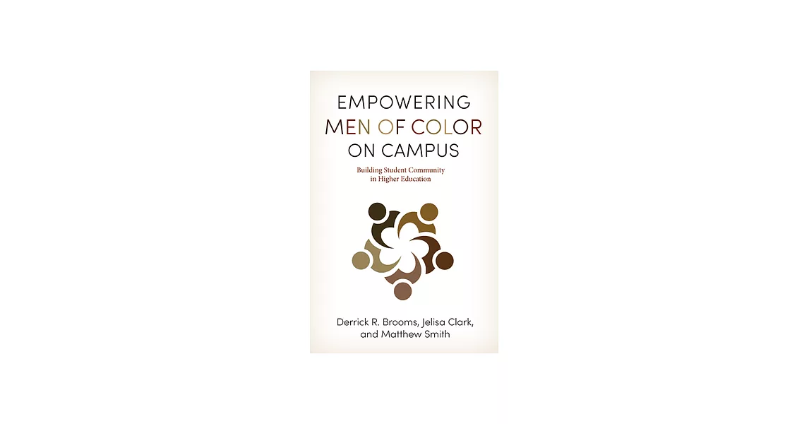 Empowering Men of Color on Campus: Building Student Community in Higher Education | 拾書所