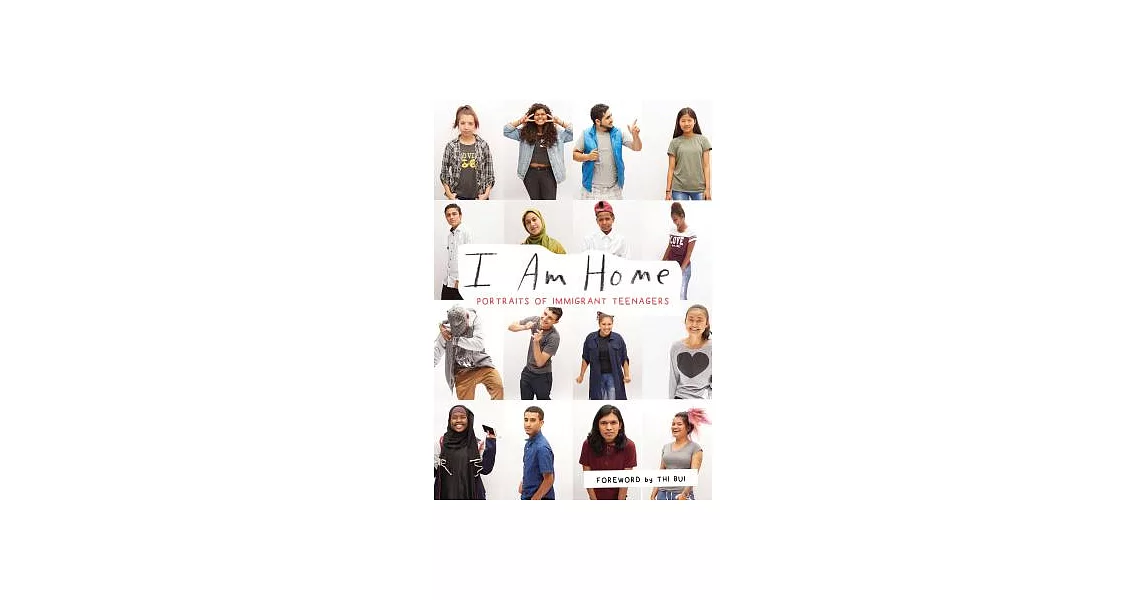 I Am Home: Portraits of Immigrant Teenagers | 拾書所