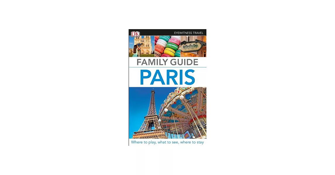 DK Eyewitness Family Guide Paris | 拾書所