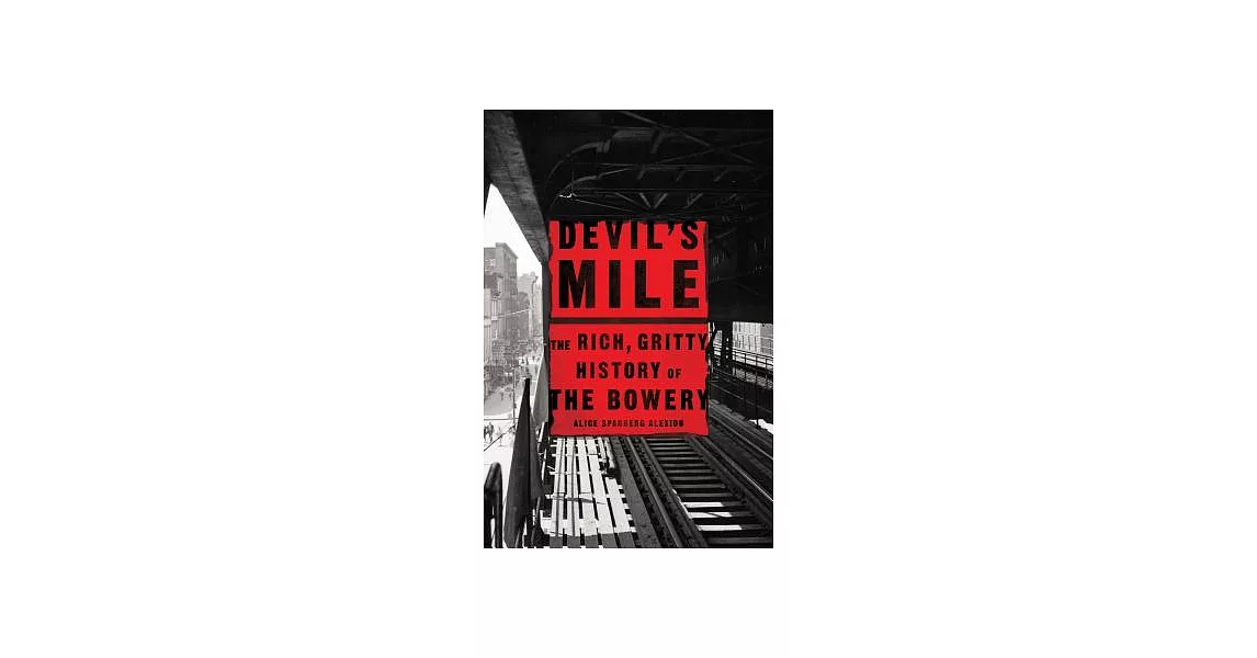 Devil’s Mile: The Rich, Gritty History of the Bowery | 拾書所