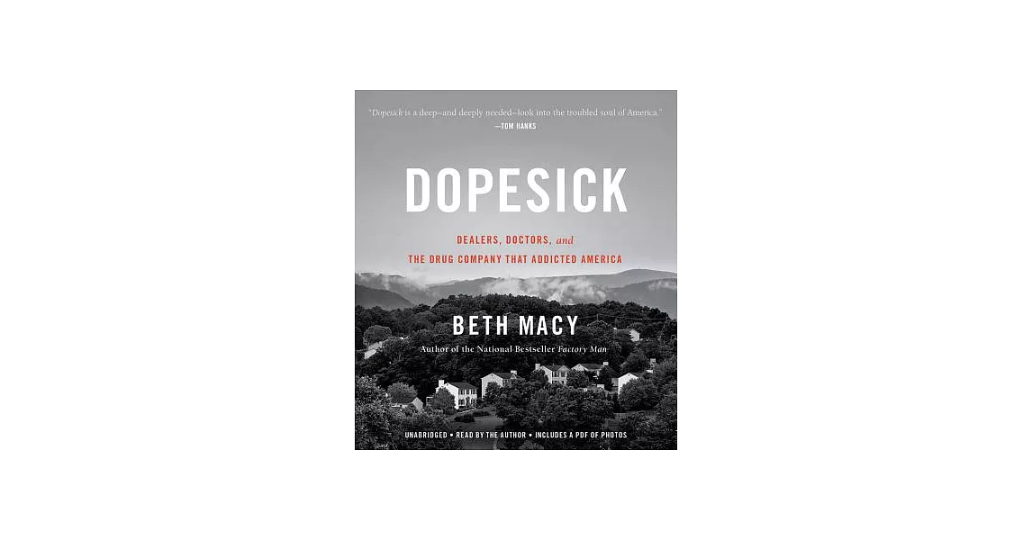 Dopesick: Dealers, Doctors, and the Drug Company That Addicted America | 拾書所