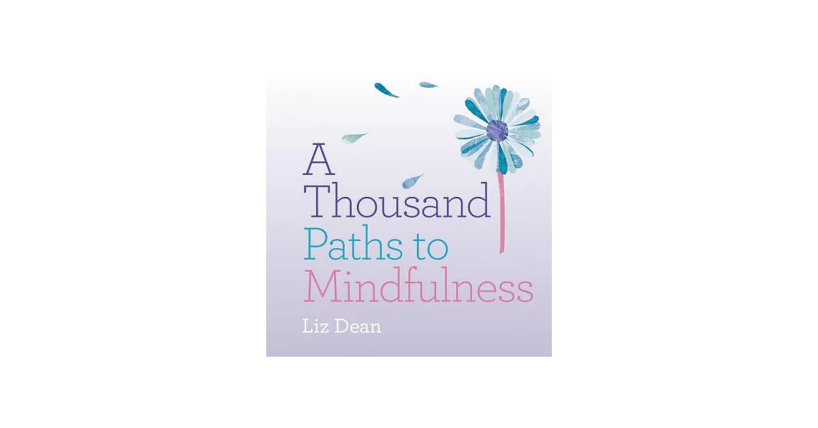 A Thousand Paths to Mindfulness | 拾書所
