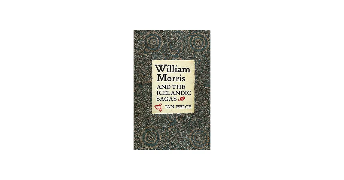 William Morris and the Icelandic Sagas | 拾書所