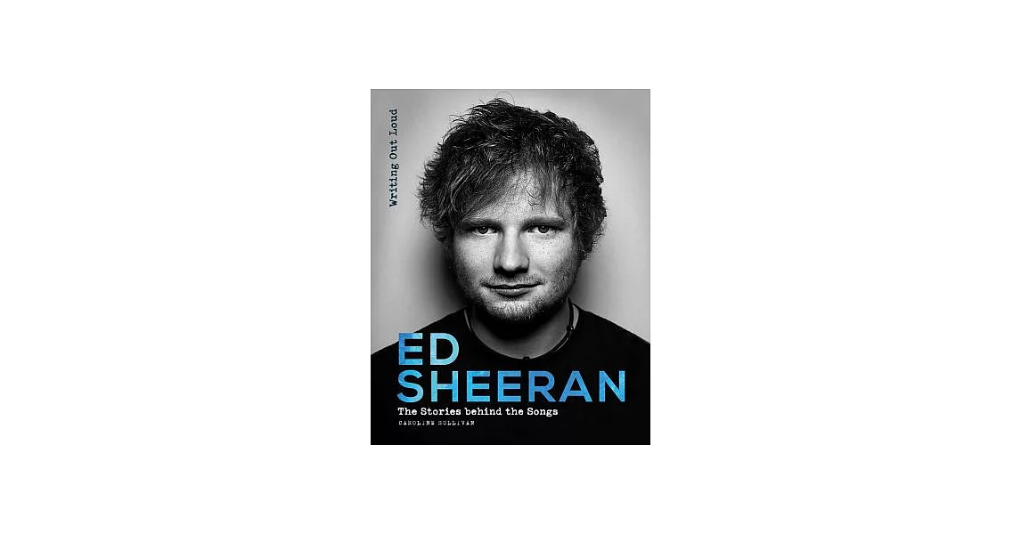 Ed Sheeran: Writing Out Loud | 拾書所