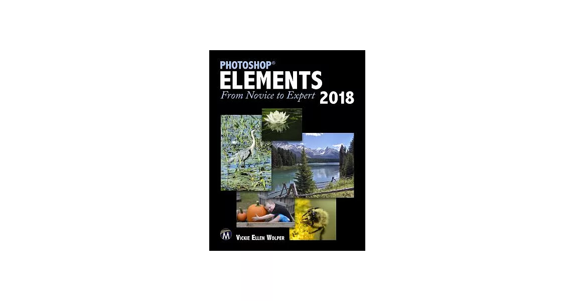 Photoshop Elements 2018: From Novice to Expert | 拾書所