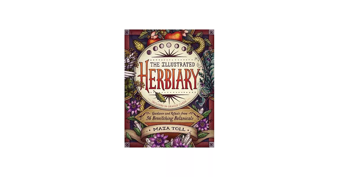 The Illustrated Herbiary: Guidance and Rituals from 36 Bewitching Botanicals | 拾書所