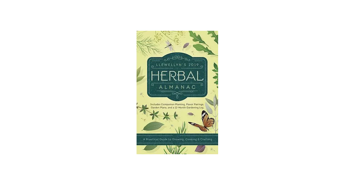 Llewellyn’s 2019 Herbal Almanac: A Practical Guide to Growing, Cooking & Crafting | 拾書所