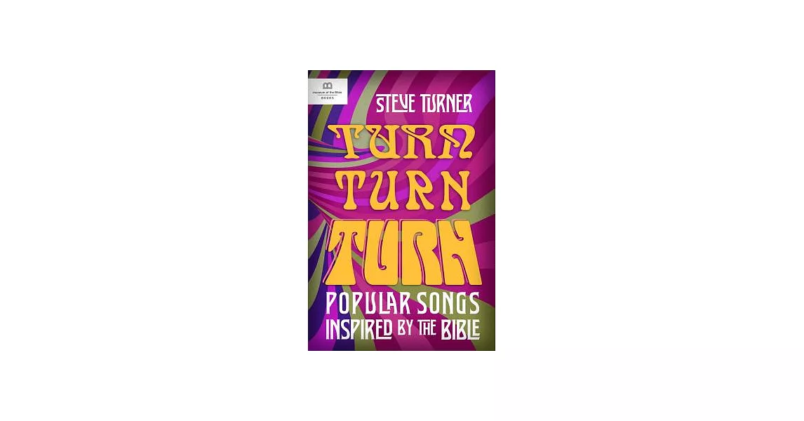 Turn, Turn, Turn: Popular Songs Inspired by the Bible | 拾書所