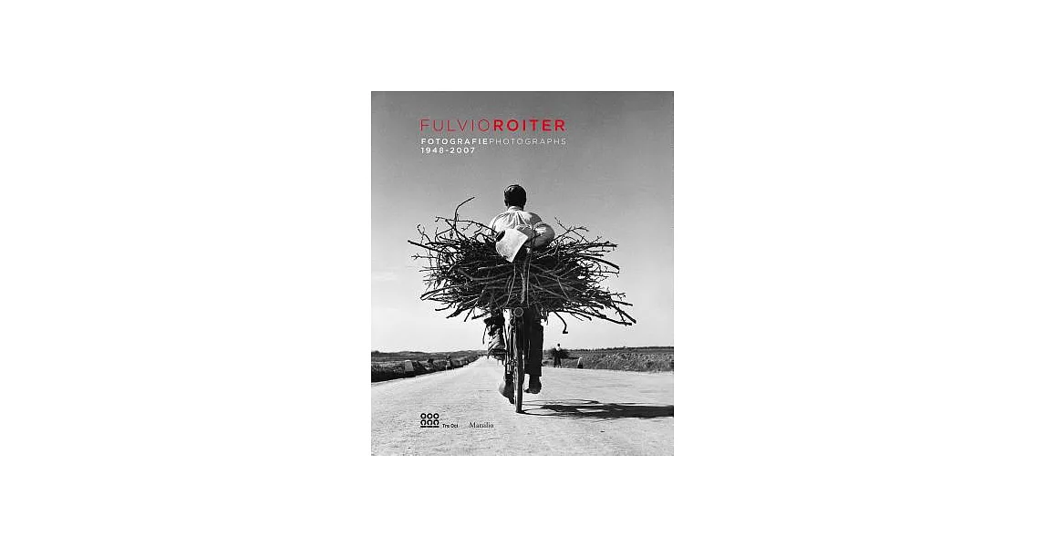 Fulvio Roiter: Fotografie 1948-2001 / Photographs, 1948-2007 | 拾書所