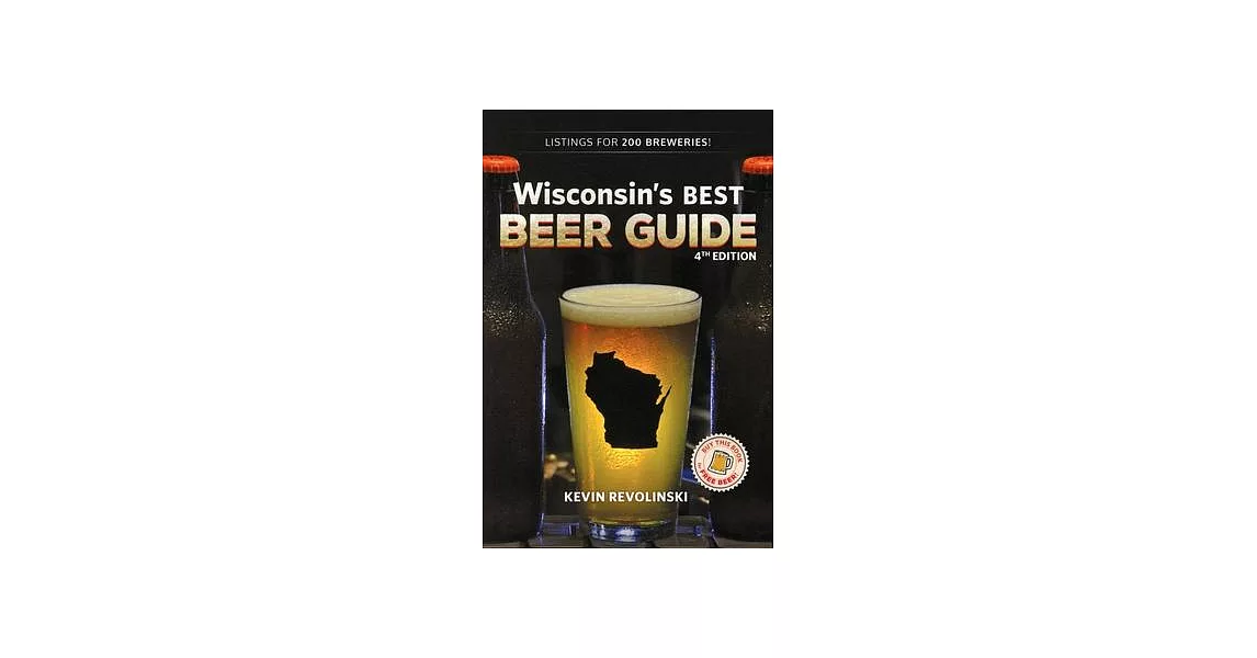 Wisconsin’s Best Beer Guide: A Travel Companion | 拾書所