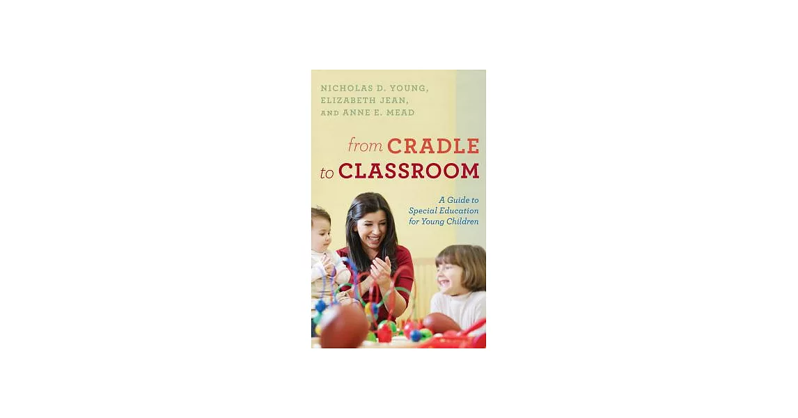 From Cradle to Classroom: A Guide to Special Education for Young Children | 拾書所